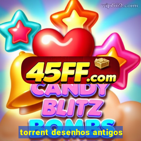 torrent desenhos antigos
